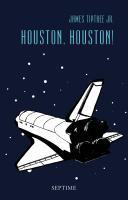 Houston, Houston! Sämtliche Erzählungen Band 3. - Tiptree Jr., James
