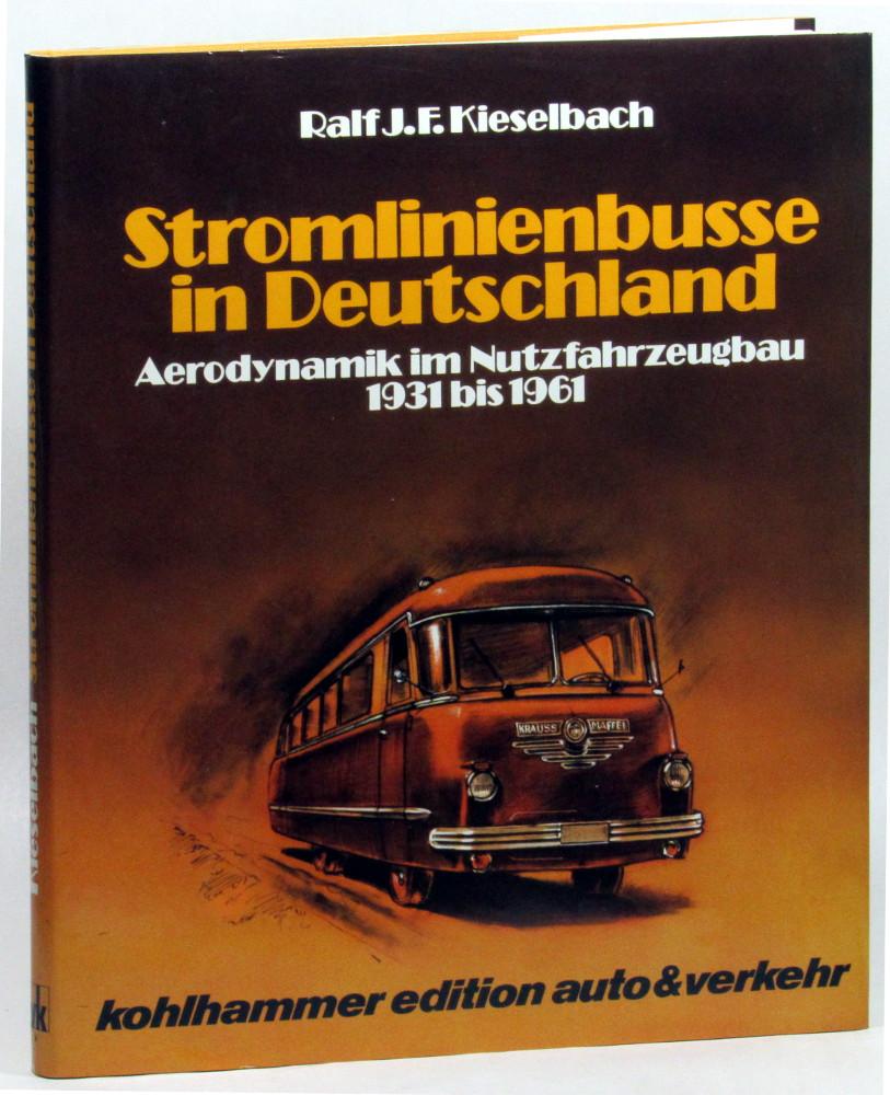 Stromlinienbusse in Deutschland: Aerodynamik im Nutzfahrzeugbau 1931 bis 1961
