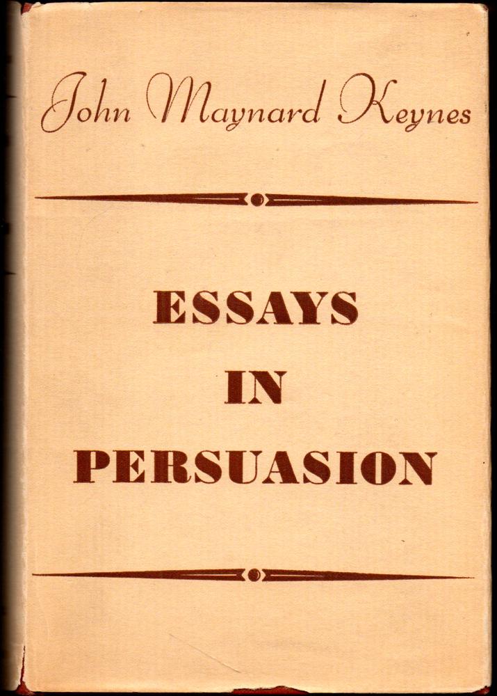 essays in persuasion by john maynard keynes essays in persuasion by john maynard keynes