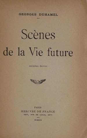 Scènes de la vie future. Presentation's Copy by the Author. Paris, 1930