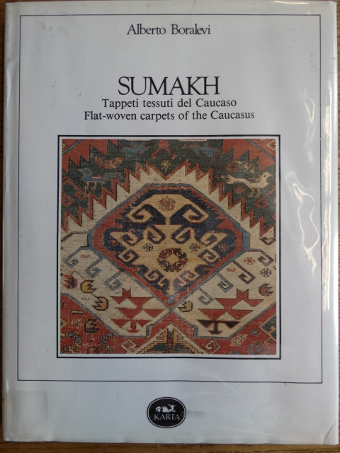 karta firenze Sumakh: Tappeti tessuti del Caucaso = Flat woven carpets of the  karta firenze
