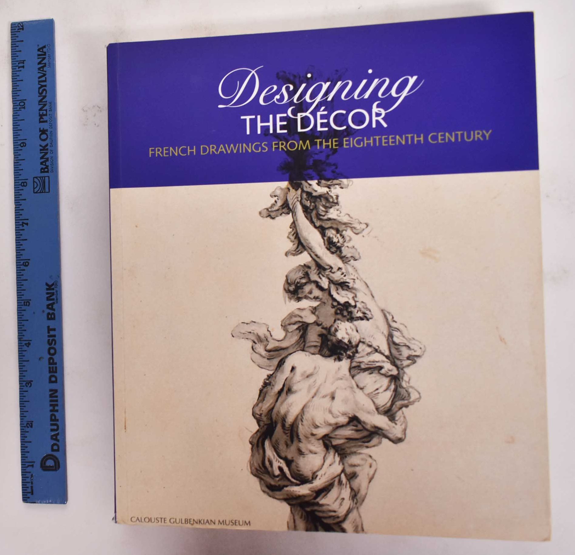 Designing The Decor: French Drawings From the Eighteenth Century - Fuhring, Peter and Richard Trewinnard