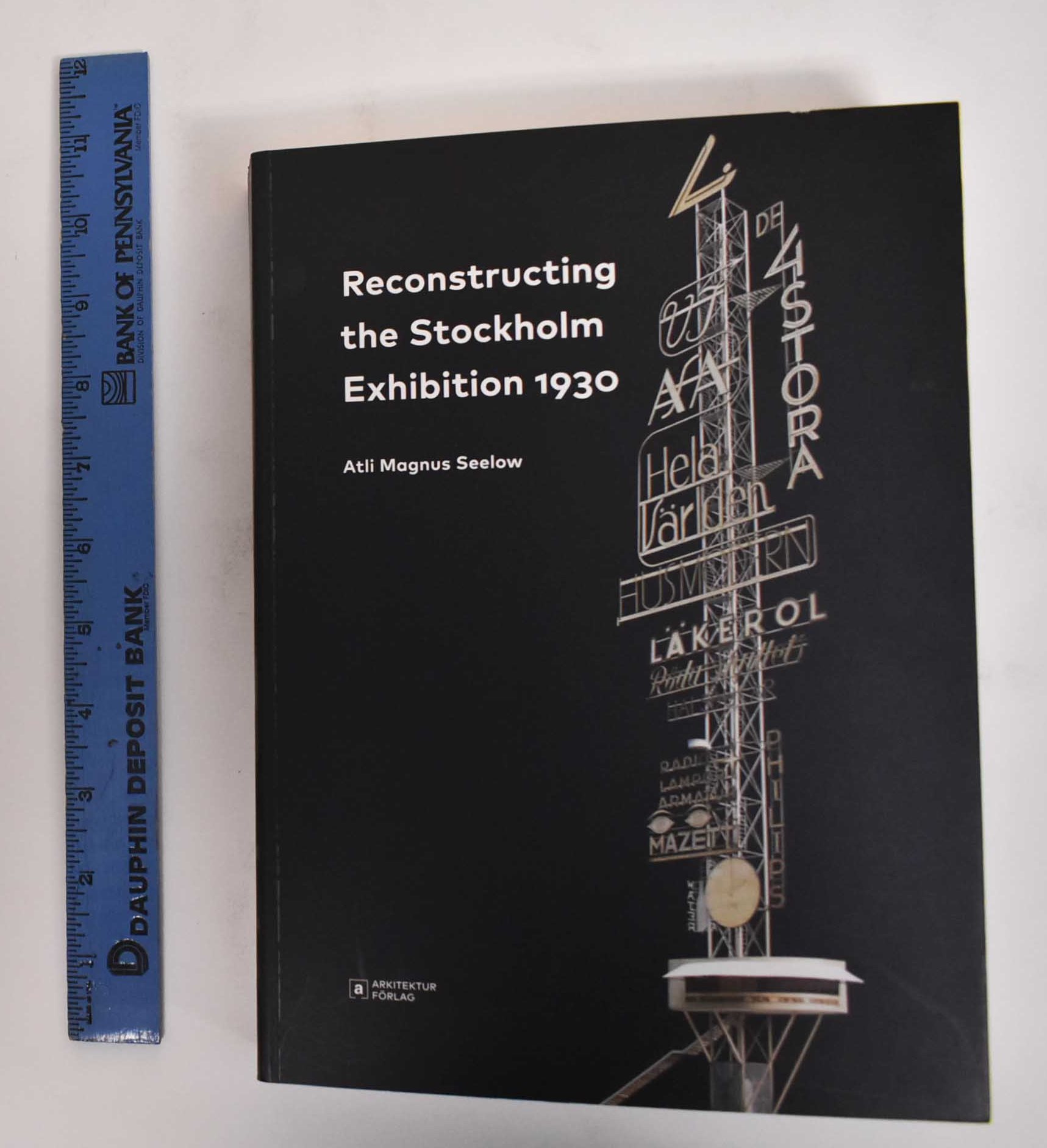 Reconstructing The Stockholm Exhibition 1930 - Seelow Magnus, Atli