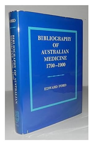 Bibliography of Australian medicine 1790-1900.