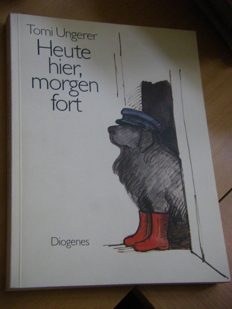 Heute hier, morgen fort