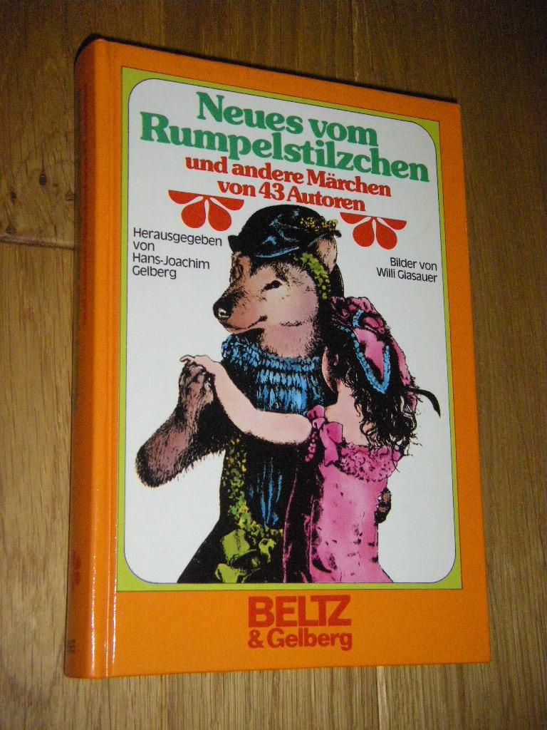 Neues vom Rumpelstilzchen und andere Haus-Märchen von 43 Autoren - Gelberg, Hans-Joachim (Hg.)