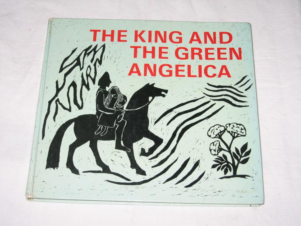 The King and the Green Angelica. Stories and Poems from Old Norse and Anglo-Saxon Times - Wyatt, Isabel/Rudel, Joan (Hg.)