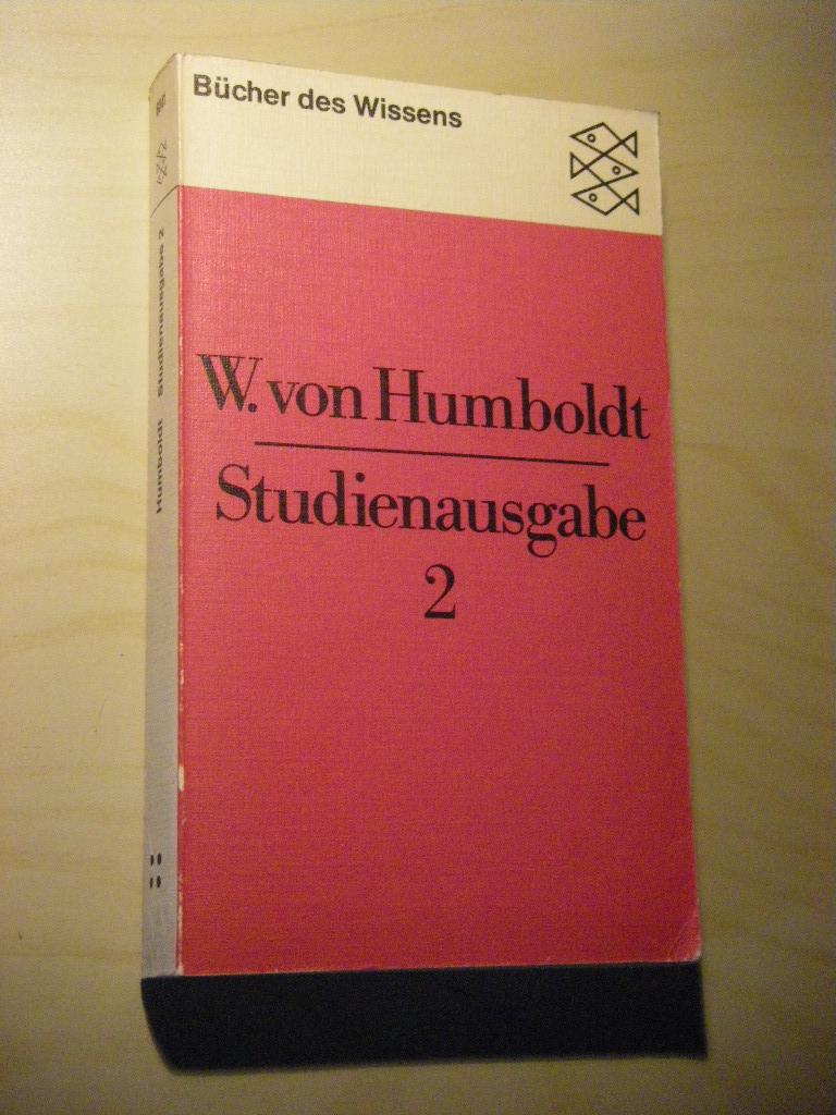 Wilhelm von Humboldt: Studienausgabe in 3 Bänden Band 2: Politik und Geschichte