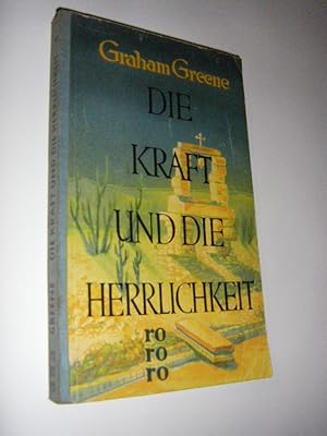 Die Kraft und die Herrlichkeit. Roman (rororo Leinenrücken)