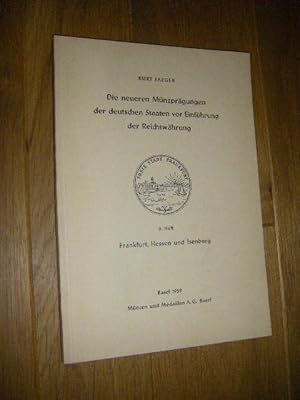 Die neueren Münzprägungen der deutschen Staaten vor Einführung der Reichswährung. 6. Heft: Frankf...