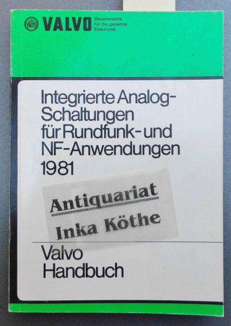 Integrierte Analog-Schaltungen für Rundfunk- und NF-Anwendungen : 1981 - Valvo-Handbuch - Valvo-Bauelemente für die gesamte Elektronik - - VALVO