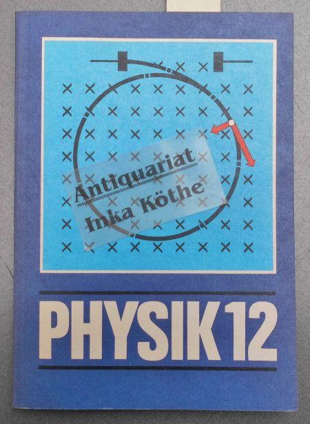 Physik 12 - Lehrbuch für Klasse 12 -