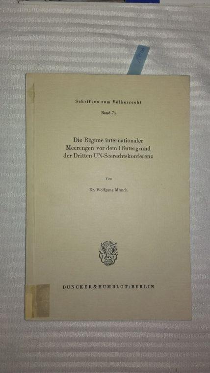 Die Régime internationaler Meerengen vor dem Hintergrund der Dritten UN-Seerechtskonferenz.: Dissertationsschrift (Schriften zum Völkerrecht, Band 74)