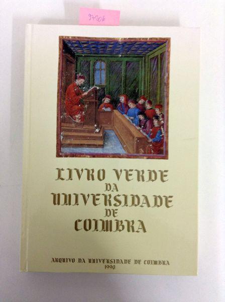 Livro Verde Da Universidade De Coimbra - Veloso, Maria Teresa Nobre