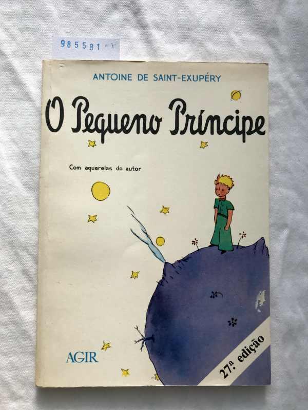 O Pequeno Principe - Saint-Exupéry, Antoine de