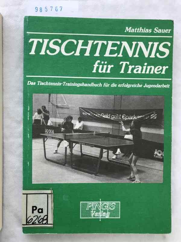 Tischtennis für Trainer - Sauer, Matthias
