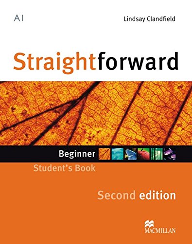 Straightforward Sec. Ed. Beginner. Straightforward Second Edition : Beginner/Package: Student's Book with Webcode and Workbook with Audio-CD / / Straightforward Sec. Ed. Beginner - Clandfield, Lindsay