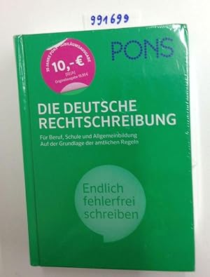 PONS Die deutsche Rechtschreibung : [für Beruf, Schule und Allgemeinbildung ; auf der Grundlage d...