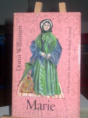 Marie, Ein Roman über das Leben der Madame Tussaud - Willumsen Dorrit