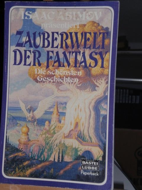 Zauberwelt der Fantasy, Die schönsten Geschichten - Asimov Isaac (HG)