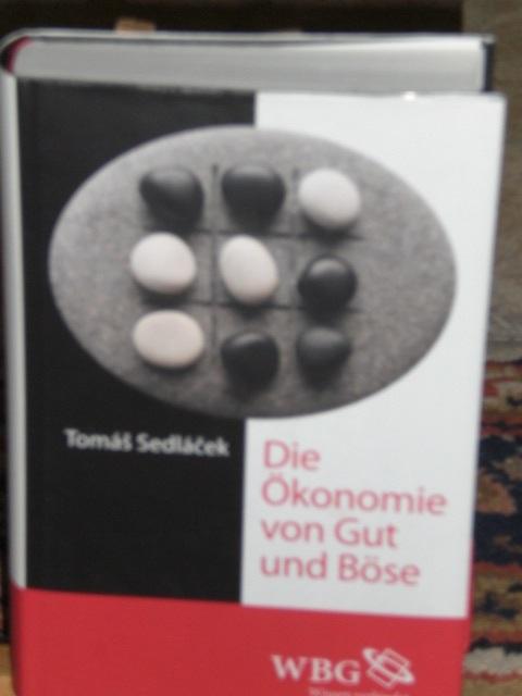 Die Ökonomie von Gut und Böse - Sedlacek Tomas