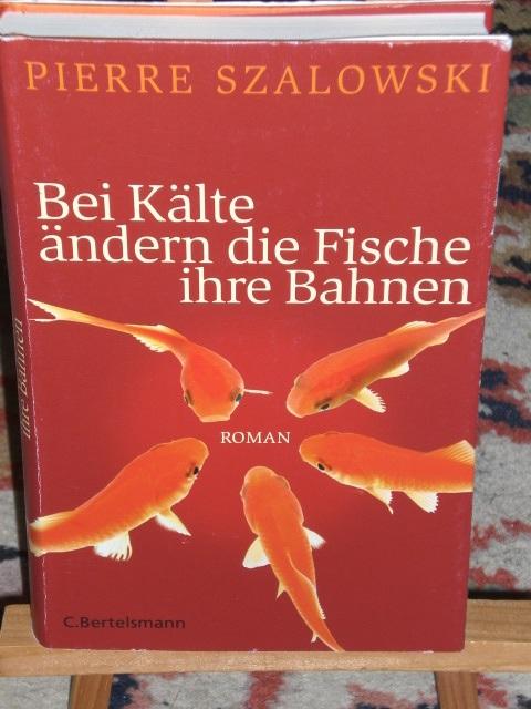 Bei Kälte ändern die Fische ihre Bahnen - Szalowski Pierre