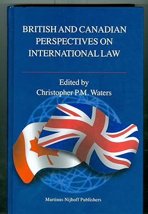 British and Canadian Perspectives on International Law.