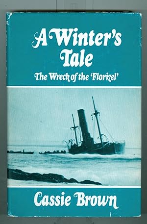 A Winter's Tale : The Wreck of the Florizel ( Signed by author )