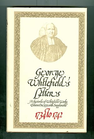 George Whitefield's Letters: A Facsimile of Whitefields Works Volume One, 1771, With Supplements ...