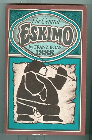 The Central Eskimo ( Facsimile 1888 edition )