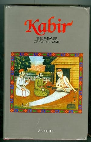 Kabir - The Weaver of God's Name