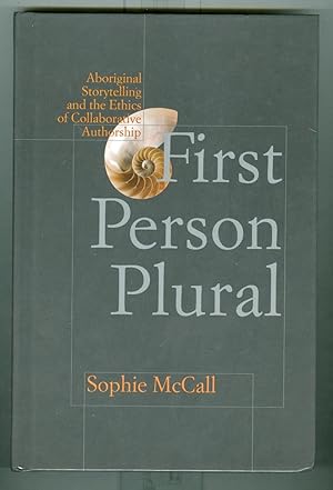 First Person Plural: Aboriginal Storytelling and the Ethics of Collaborative Authorship