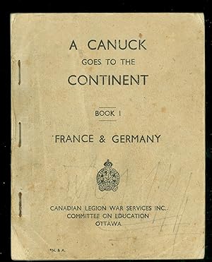 A Canuck Goes to the Continent Book 1 France & Germany