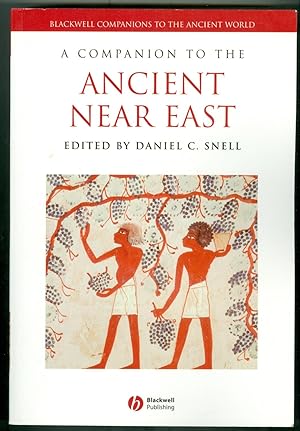 A Companion to the Ancient Near East Blackwell Companions to the Ancient World