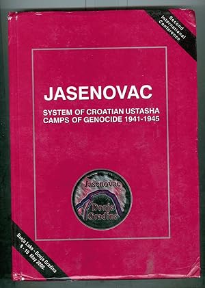 Jasenovac, system of Croatian Ustasha camp of genocide, 1941-1945 ( Second International Conferen...