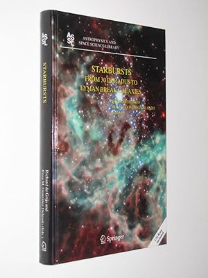 Starbursts: From 30 Doradus to Lyman Break Galaxies (Astrophysics and Space Science Library)