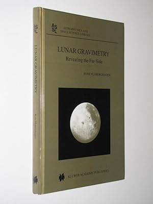 Lunar Gravimetry: Revealing the Far-Side (Astrophysics and Space Science Library)