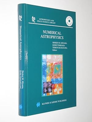 Numerical Astrophysics: Proceedings of the International Conference on Numerical Astrophysics 199...