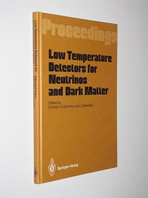 Low Temperature Detectors for Neutrinos and Dark Matter: Proceedings of a Workshop, Held at Ringb...