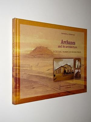 Archanes and its Architecture in the Early and Modern Period