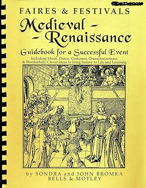 Faires and Festivals Medieval Renaissance: Guidebook for a Successful Event