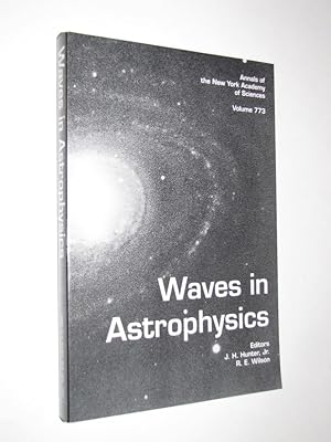 Waves in Astrophysics (Annals of the New York Academy of Sciences)