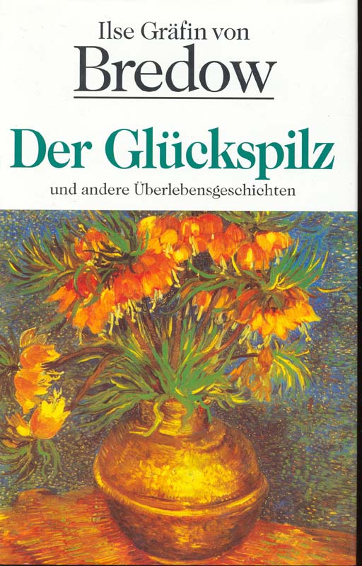 Der Glückspilz - Bredow, Ilse Gräfin von