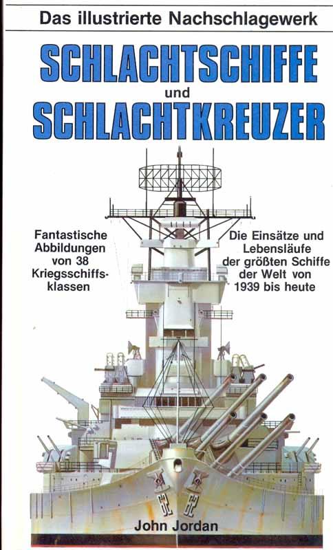 Schlachtschiffe und Schlachtkreuzer - Das illustrierte Nachschlagewerk