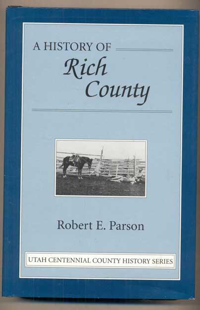 A History of Rich County - Parson, Robert E.