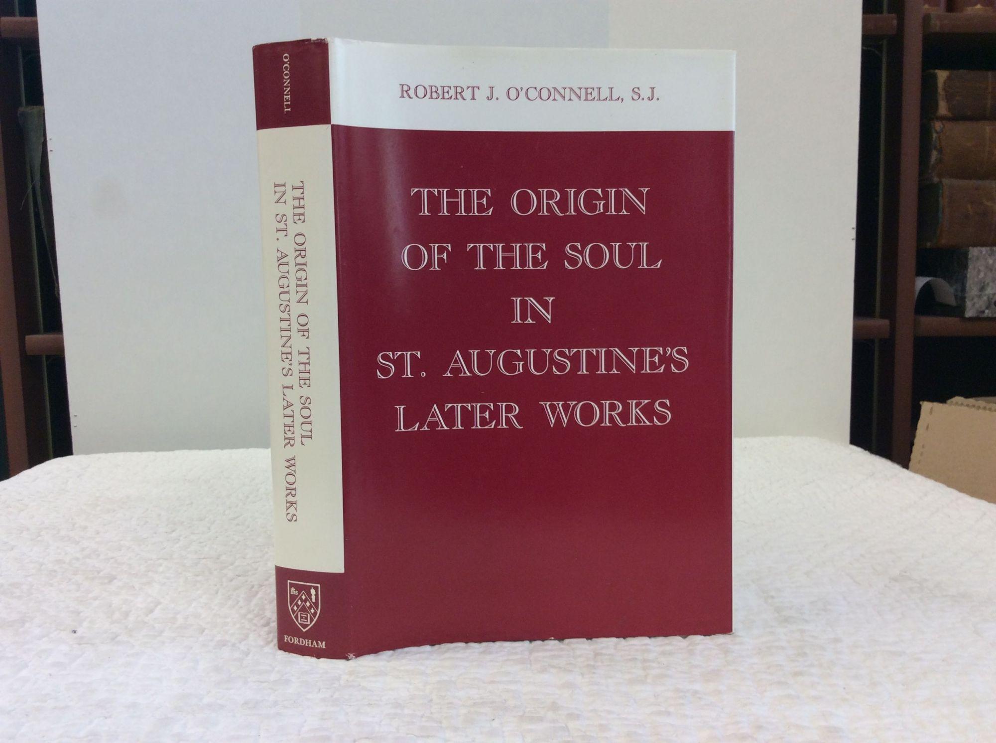 The Origin of the Soul in St Augustines Later Works