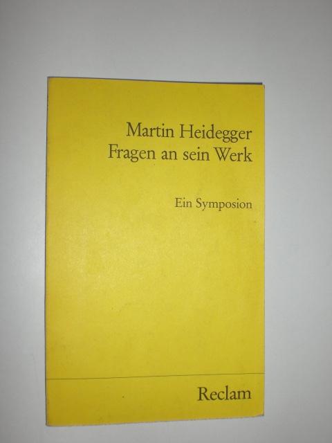 Fragen an sein Werk. Ein Symposion.