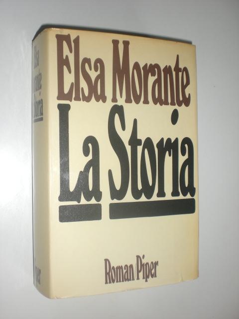La Storia. Roman. Aus dem Italienischen von Hannelise Hinderberger. - MORANTE, Elsa