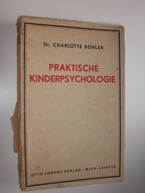 Praktische Kinderpsychologie. - BÜHLER, Charlotte