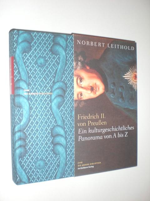 Friedrich II. von Preußen: Ein kulturgeschichtliches Panorama von A - Z